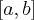 [a, b]