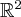 \mathbb{R}^2
